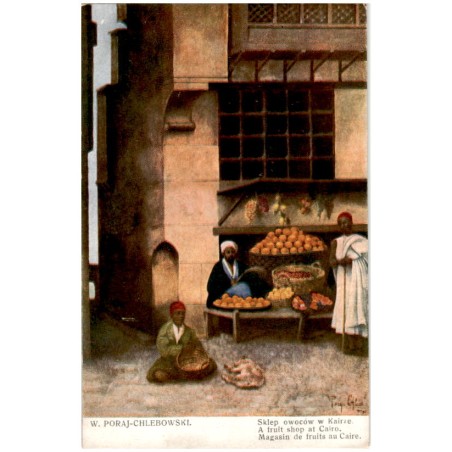 W. Poraj-Chlebowski. Sklep owoców w Kairze. A fruit shop at Cairo. Magasin de fruits au Caire.