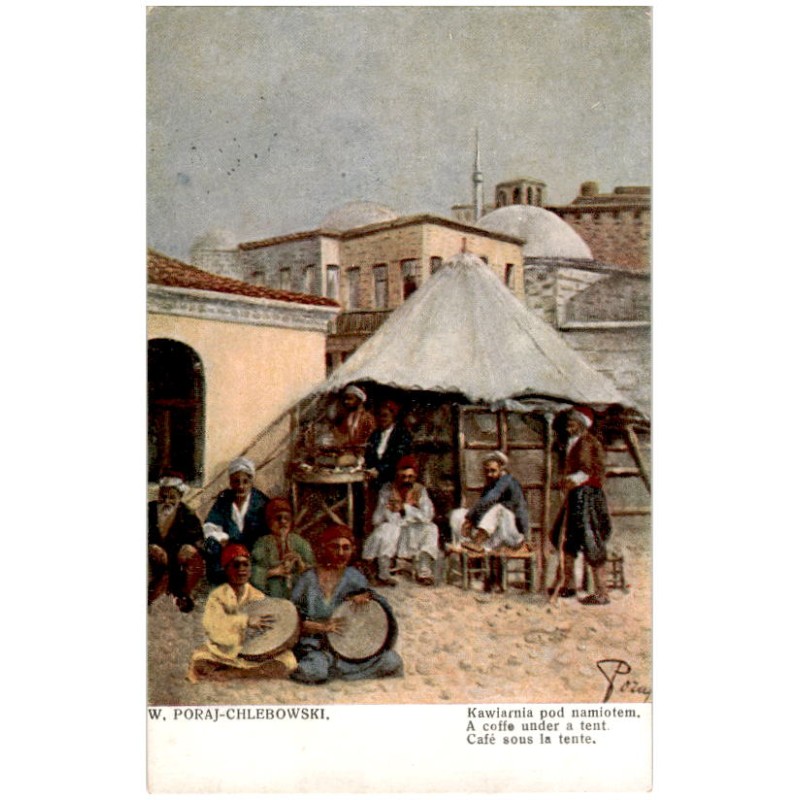 W. Poraj-Chlebowski. Kawiarnia pod namiotem. A coffe under a tent. Café sons la tente.