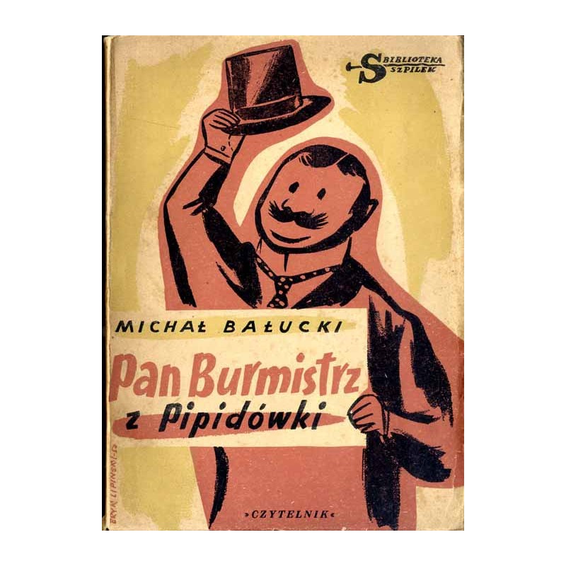 Pan burmistrz z Pipidówki Dwie wizyty jego ekscelencji