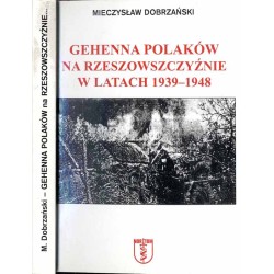 Gehenna Polaków na Rzeszowszczyźnie w latach 1939-1948