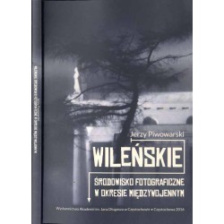 Wileńskie środowisko fotograficzne w okresie międzywojennym