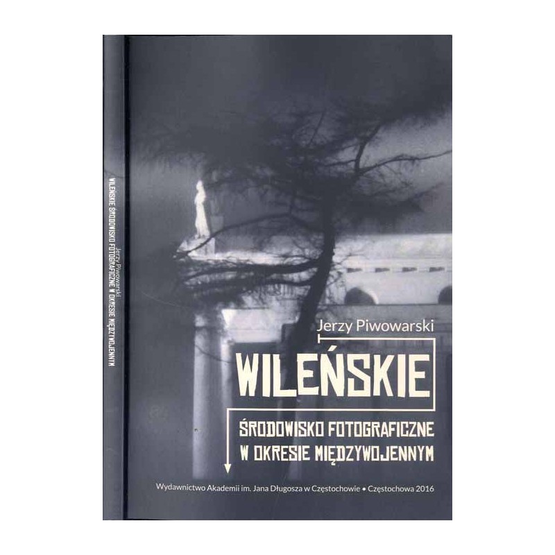 Wileńskie środowisko fotograficzne w okresie międzywojennym