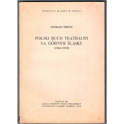 Polski ruch teatralny na Górnym Śląsku (1862-1918)
