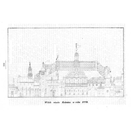 "Widok miasta Koźmina w roku 1772."