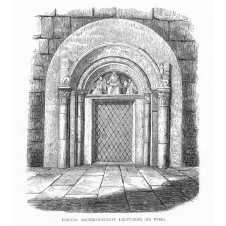 Portal archikolegiaty łęczyckiej (XII wiek) / "PORTAL ARCHIKOLEGIATY ŁĘCZYCKIEJ (XII WIEK)."