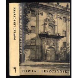 Katalog zabytków sztuki w Polsce. T. 5: Województwo poznańskie. Z. 12: Powiat leszczyński / Leszno i powiat