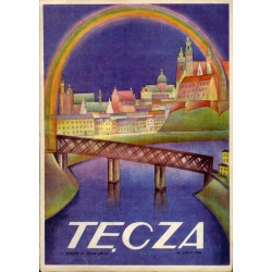 Tęcza. Ilustrowane pismo tygodniowe. R. 2 (1928). Z. 30 (28 lipca 1928) / Kazimierz Piętka / Ignacy Mościcki / Poznań PWK / Tade