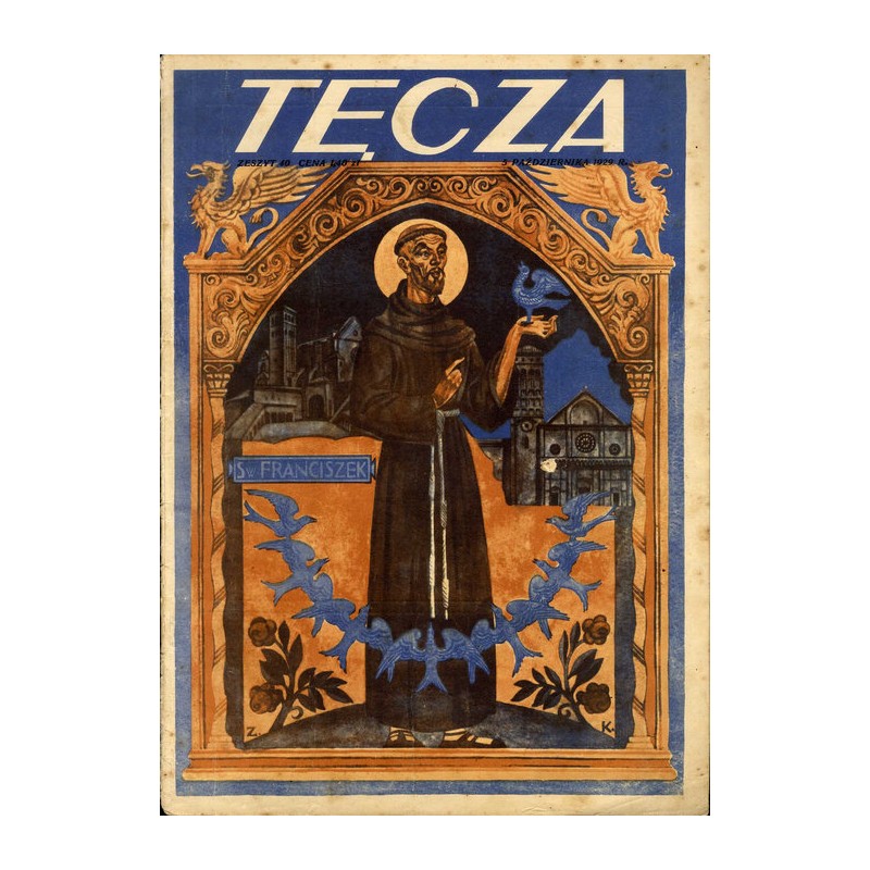 Tęcza. Ilustrowane pismo tygodniowe. R. 3 (1929). Z. 40 (5 października 1929) / Zygfryd Kamiński: Św. Franciszek / Witold Noskow