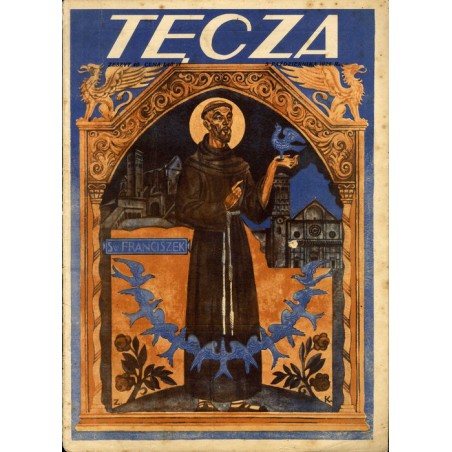 Tęcza. Ilustrowane pismo tygodniowe. R. 3 (1929). Z. 40 (5 października 1929) / Zygfryd Kamiński: Św. Franciszek / Witold Noskow