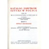 Katalog zabytków sztuki w Polsce. T. 8: Województwo lubelskie. Z. 3: Powiat biłgorajski / Biłgoraj i powiat