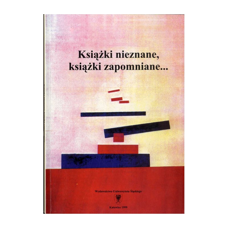 Książki nieznane, książki zapomniane... / Aleksander Błok / Andriej Biełyj / Jurij Dombrowski