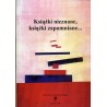 Książki nieznane, książki zapomniane... / Aleksander Błok / Andriej Biełyj / Jurij Dombrowski