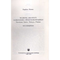 Wczesne dramaty Aleksandra Świętochowskiego: Niewinni, Ojciec Makary, Piękna. Zarys monograficzny