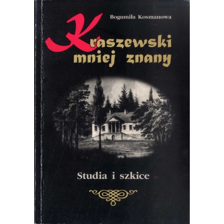 Kraszewski mniej znany. Studia i szkice