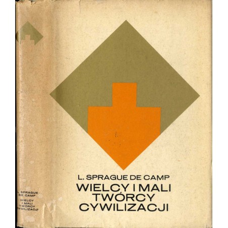 Wielcy i mali twórcy cywilizacji. Od Imhotepa do Leonarda da Vinci