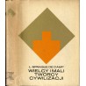 Wielcy i mali twórcy cywilizacji. Od Imhotepa do Leonarda da Vinci