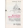 Władyka Świętojurski. Rzecz o arcybiskupie Andrzeju Szeptyckim (1865-1944)